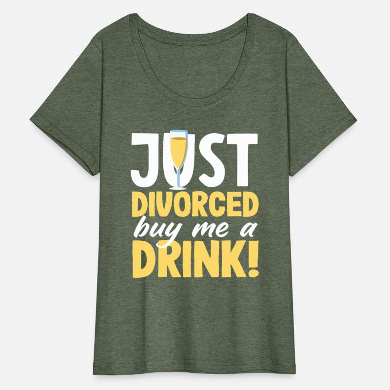 Just Divorced Buy Me a Drink Divorce