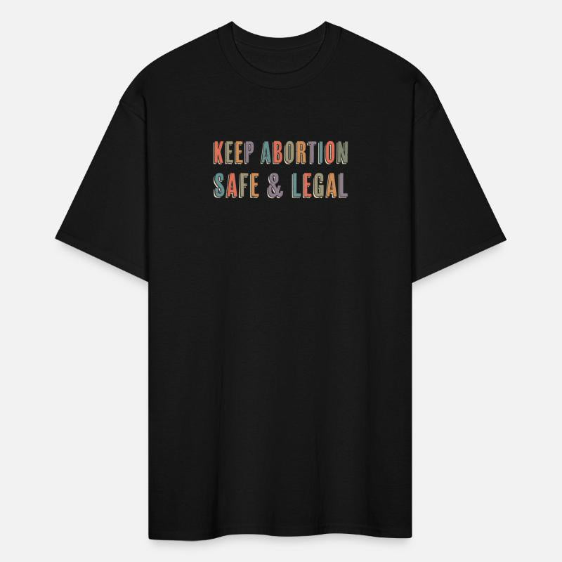 Keep Abortion Safe Legal Pro-Choice