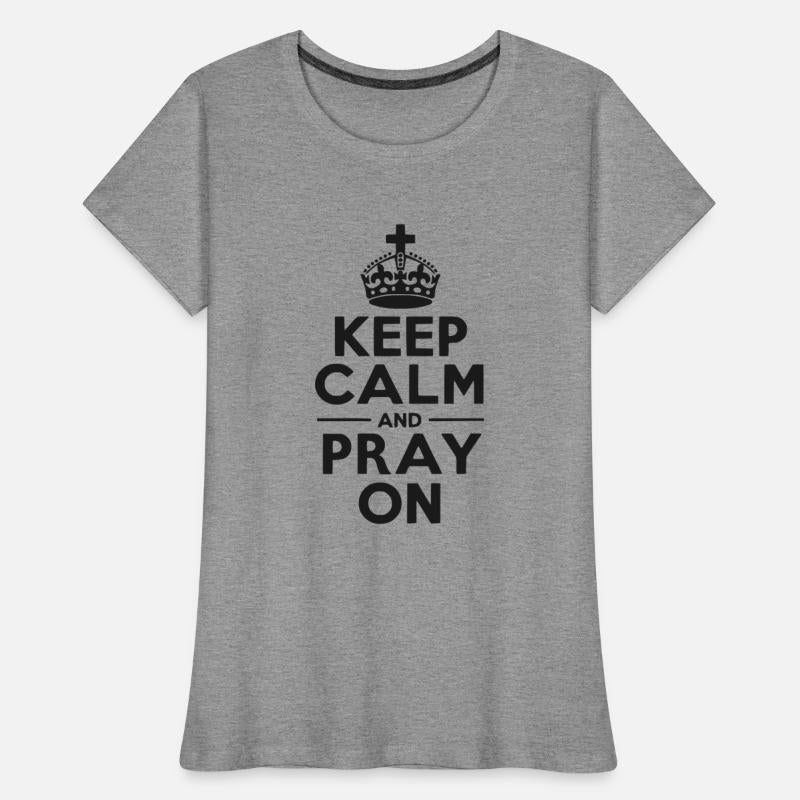 Keep Calm and Pray On