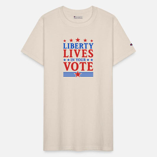 Liberty Lives in Your Vote - Election