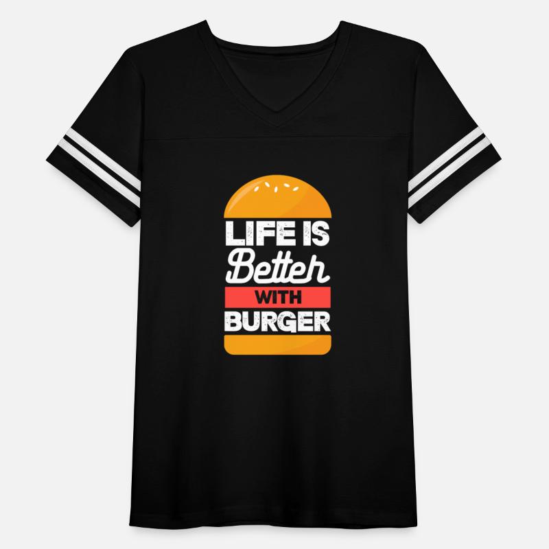Life Is Better With Burger