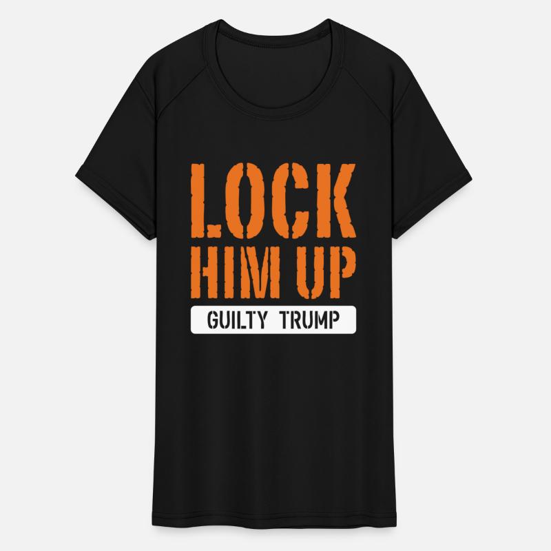 Lock Him Up Guilty Trump
