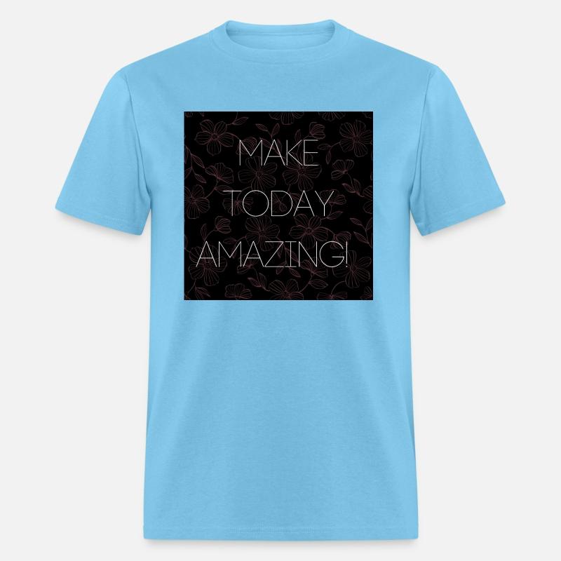 Make Today Amazing