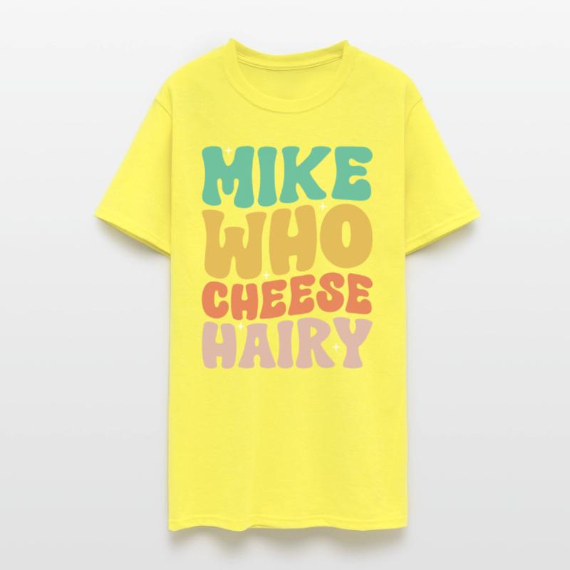 Mike Who Cheese Hairy Funny Meme Social Media