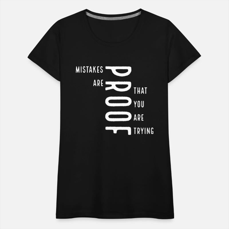 mistakes are proof that you are trying