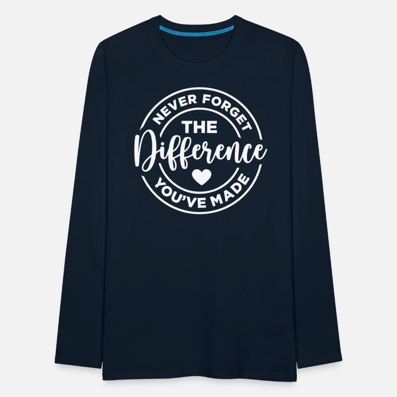 Never Forget The Difference You've Made Heartfelt