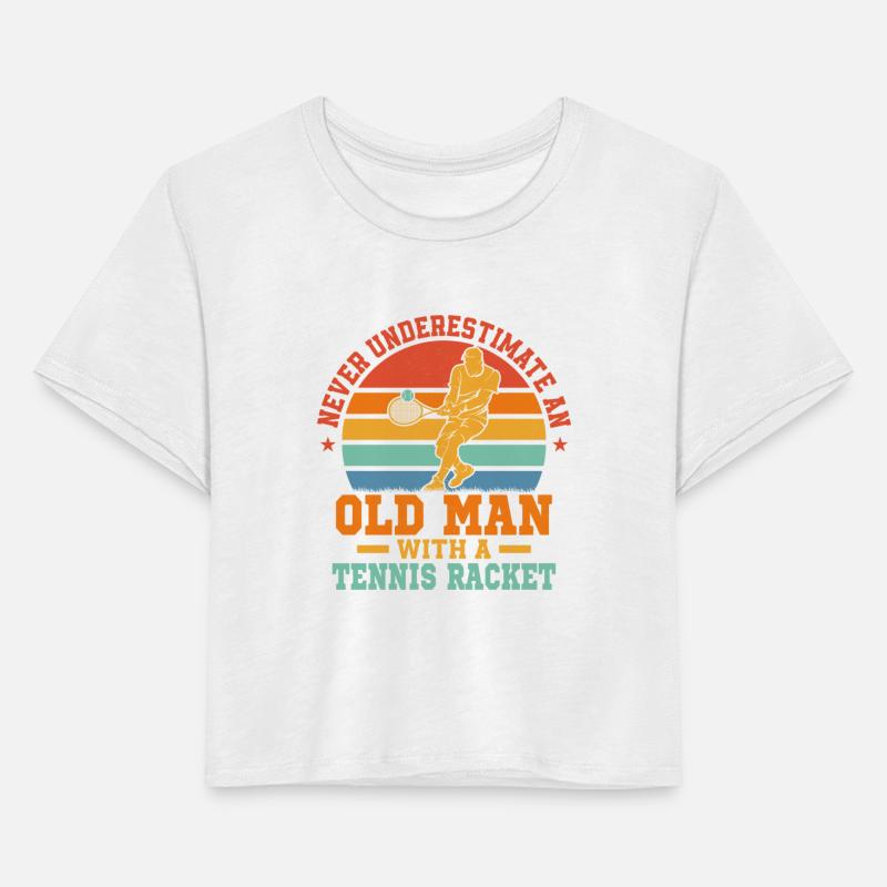 Never Underestimate An Old Man With A Tennis Racke