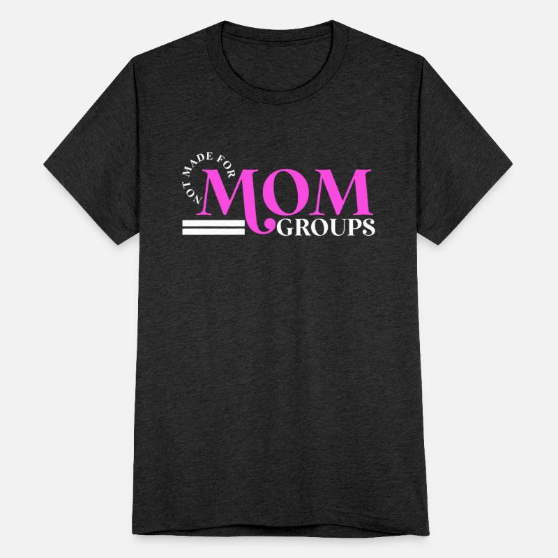 Not Made For Mom Groups