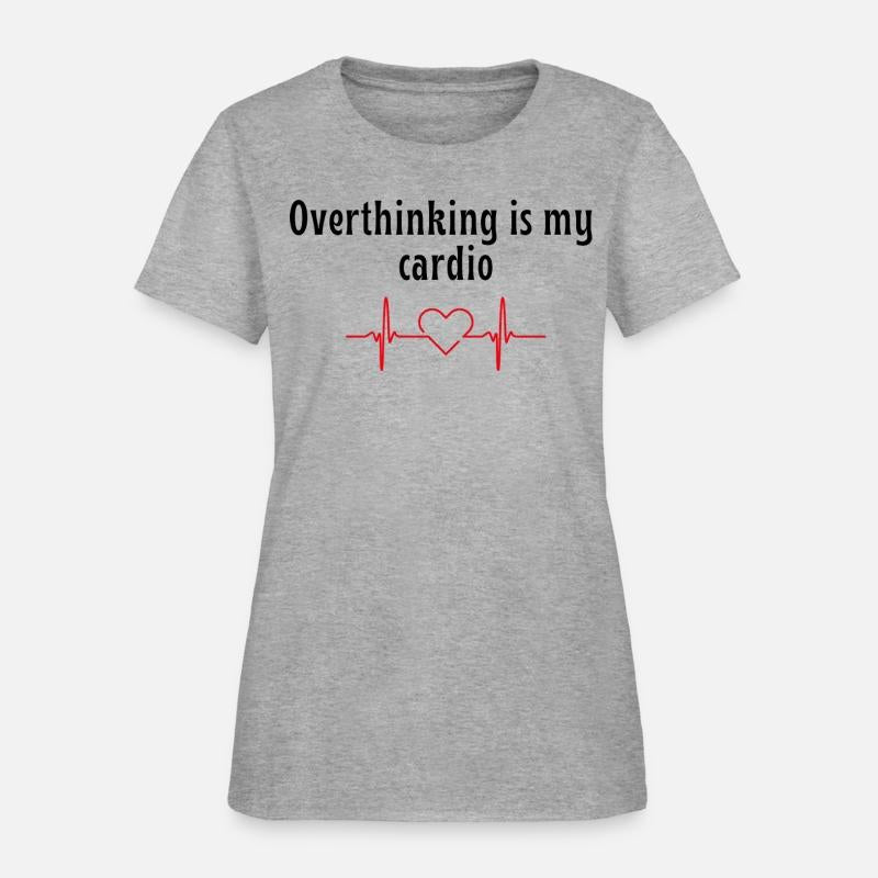 overthinking is my cardio quote