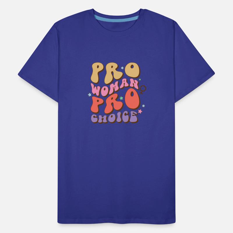 Pro Woman Pro Choice