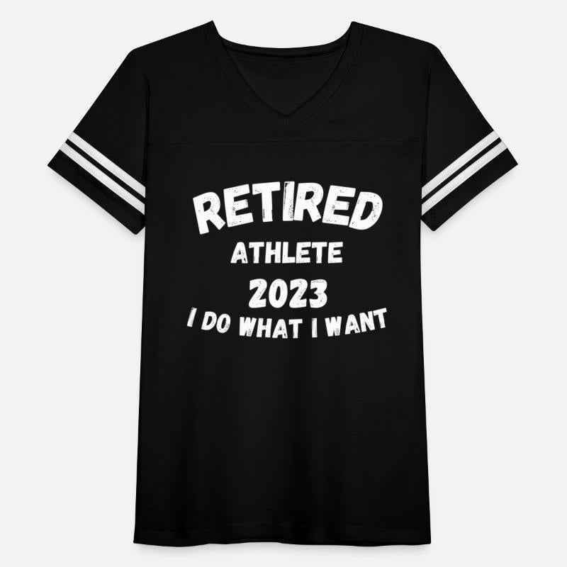 Retired Athlete 2023 I Do W I Want