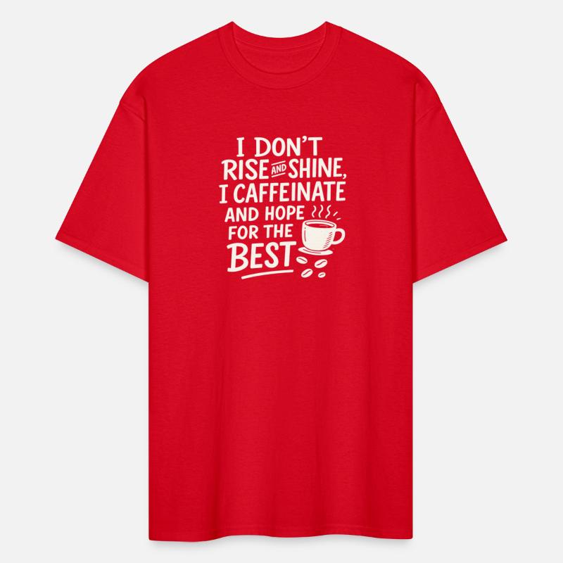 Rise and Caffeinate Tee