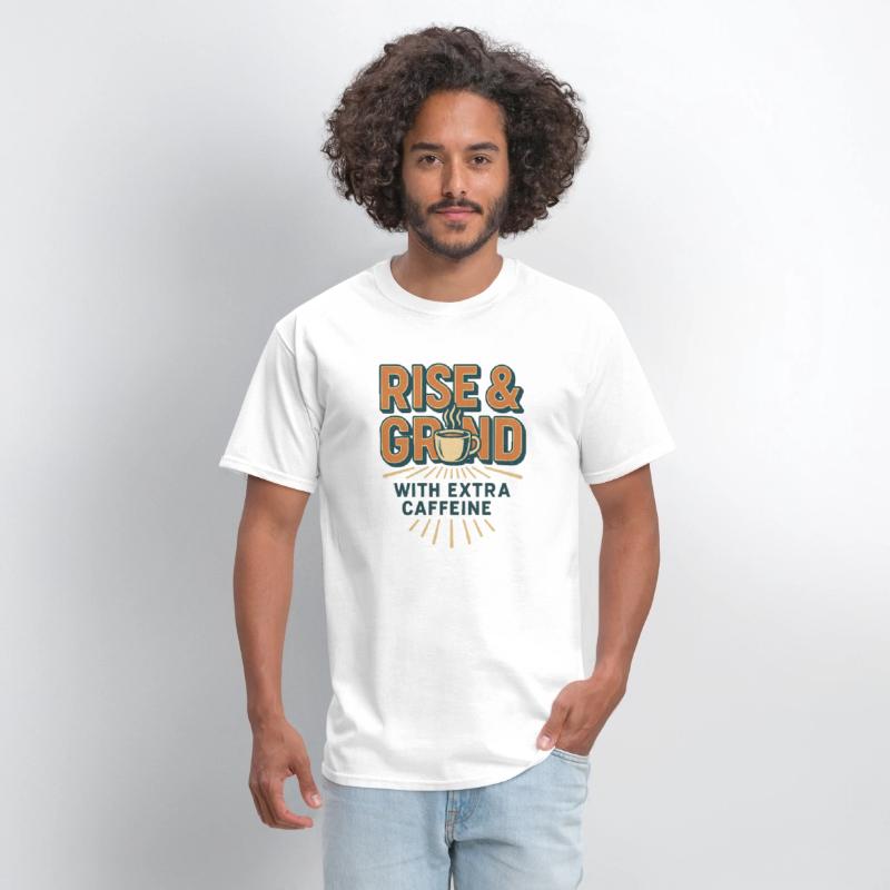 Rise and Grind Caffeine Motivation Tee