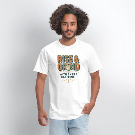 Rise and Grind Caffeine Motivation Tee