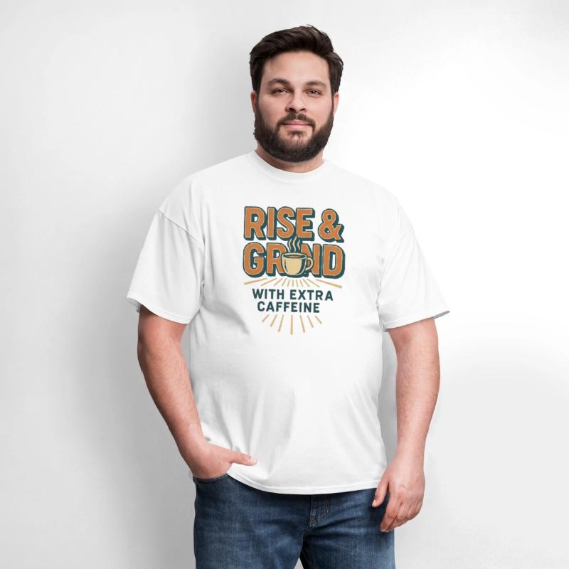 Rise and Grind Caffeine Motivation Tee