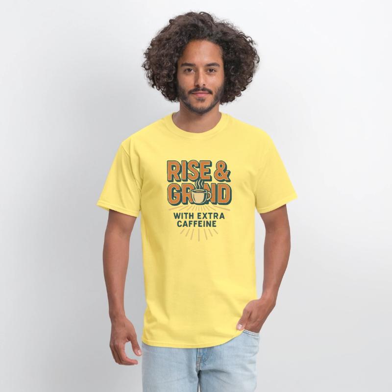 Rise and Grind Caffeine Motivation Tee