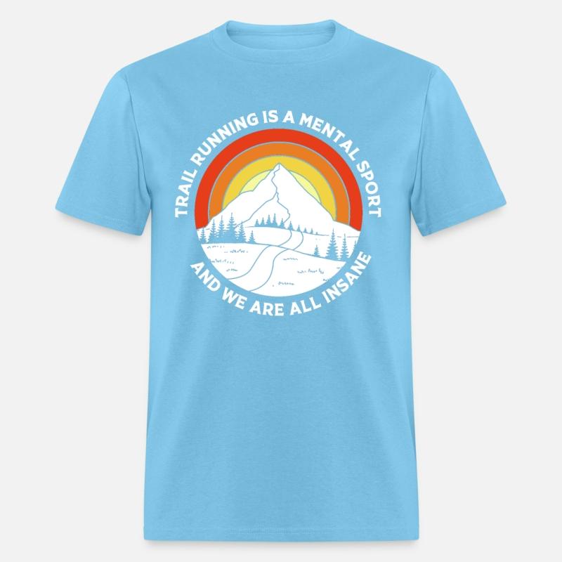 Running Is A Mental Sport Funny Trail Running