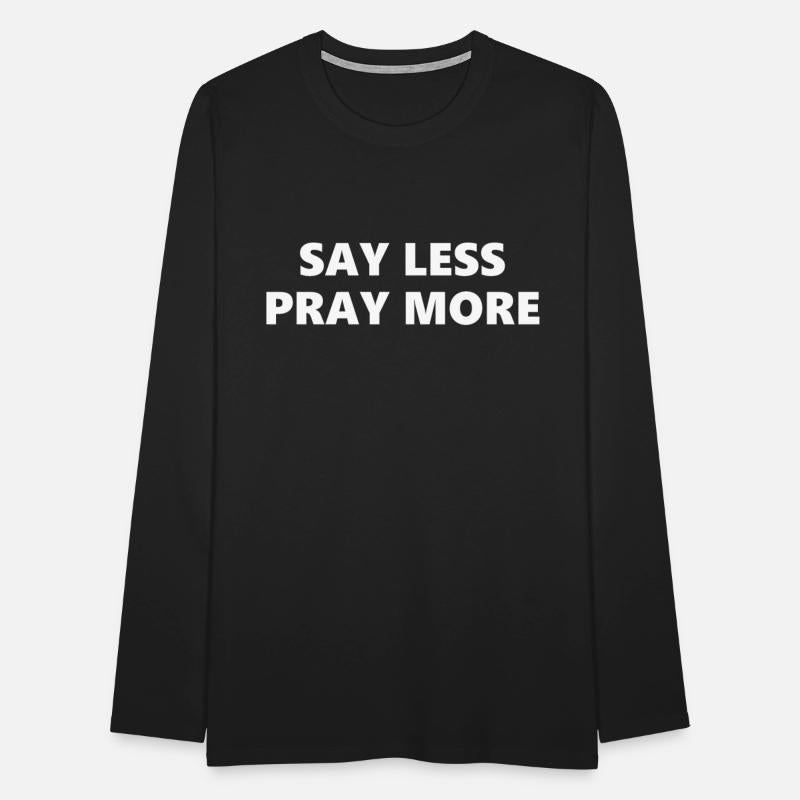 Say Less Pray More