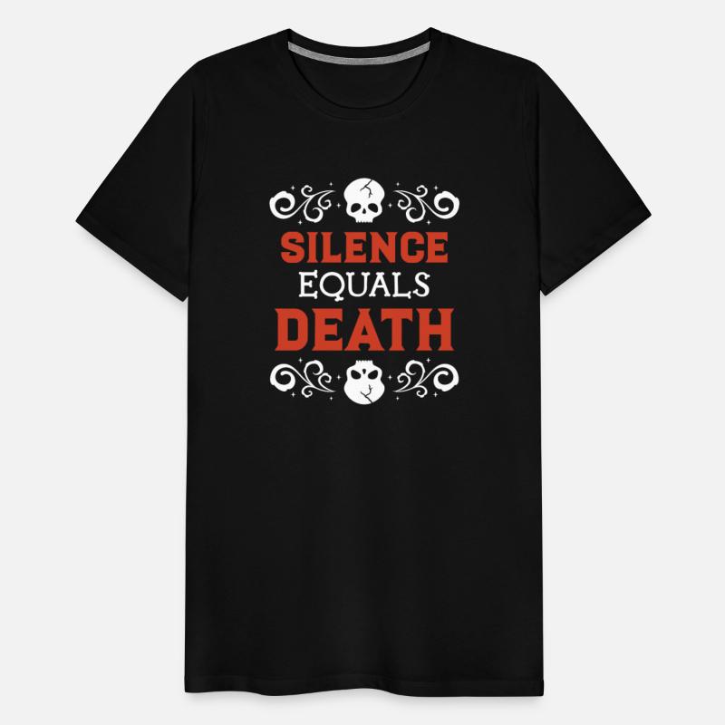 SILENCE EQUALS DEATH
