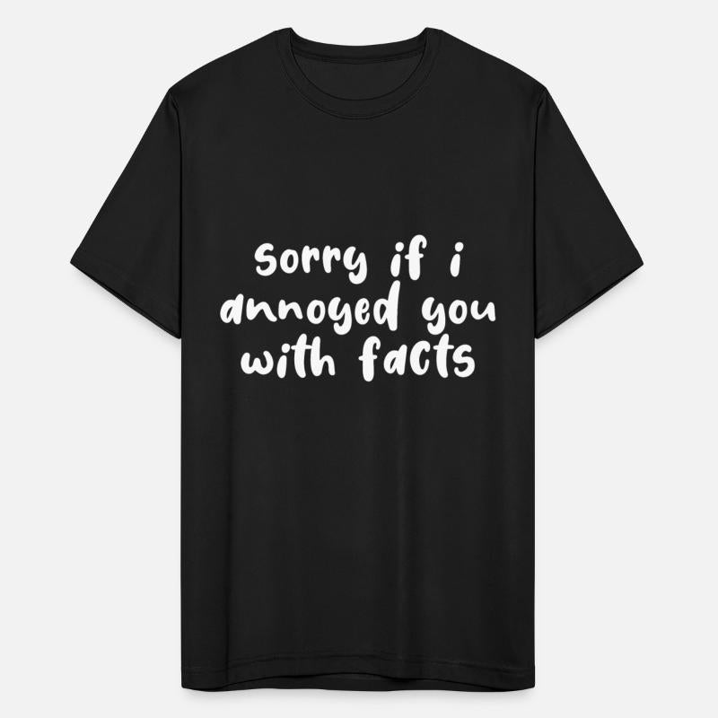 Sorry If I Annoyed You With Facts