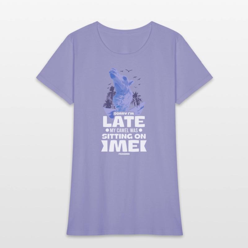 Sorry I'm Late My Camel Was Sitting On Me