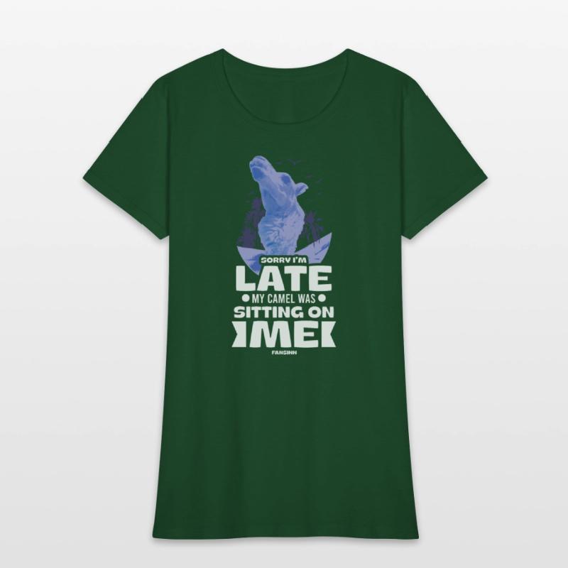 Sorry I'm Late My Camel Was Sitting On Me