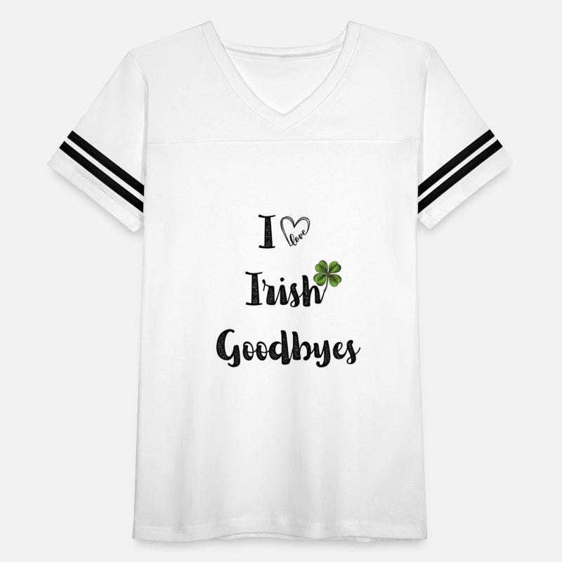 St Patricks Day I Love Irish Goodbyes