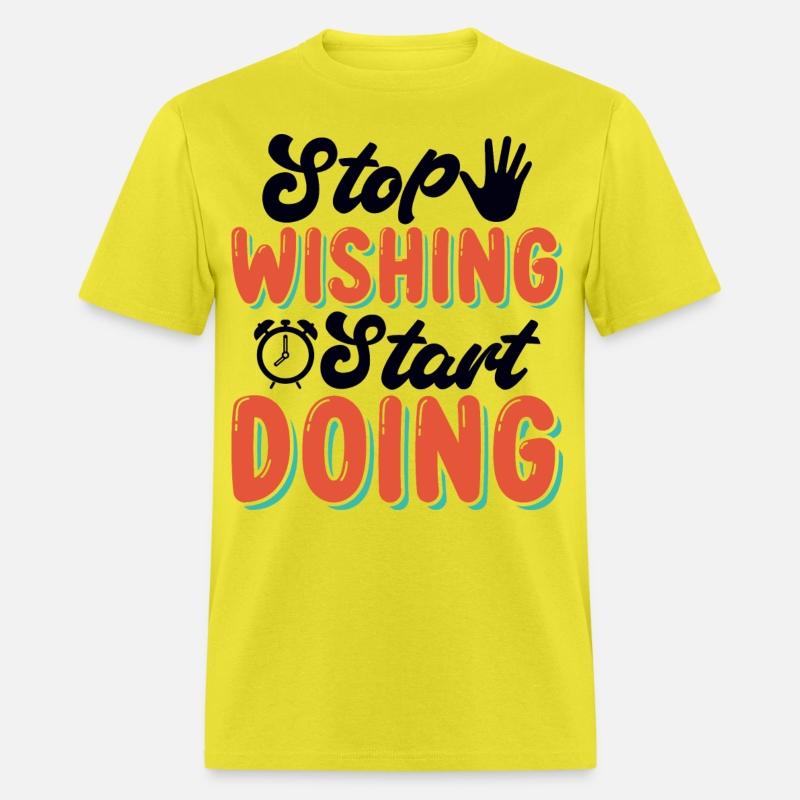Stop Wishing, Start Doing Something