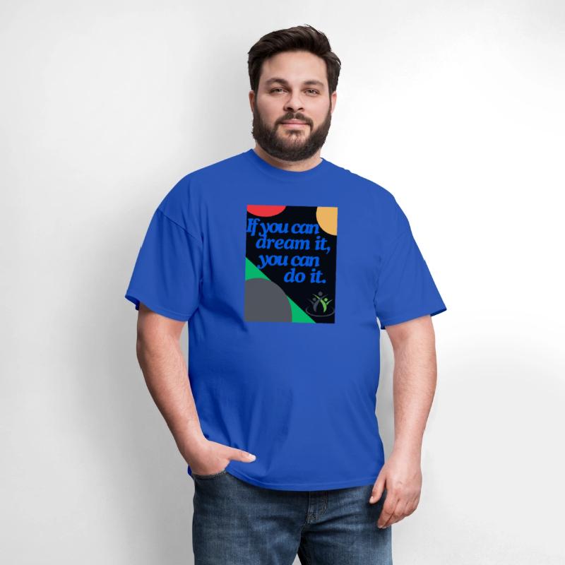 T Shirt , If you can dream it you can do it, Women