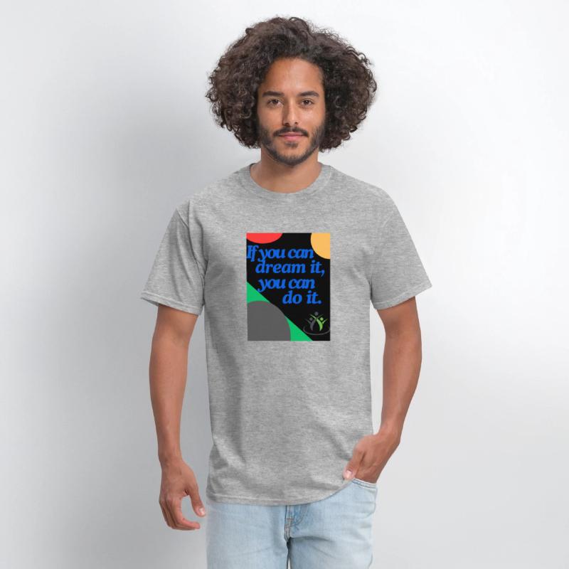 T Shirt , If you can dream it you can do it, Women