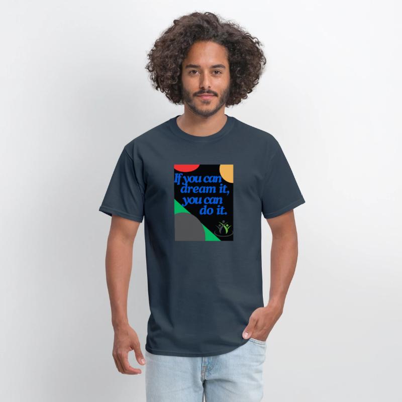 T Shirt , If you can dream it you can do it, Women