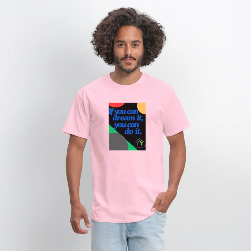 T Shirt , If you can dream it you can do it, Women