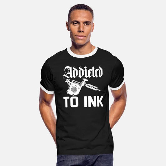 Tattoo Artist Saying - Addicted To Ink