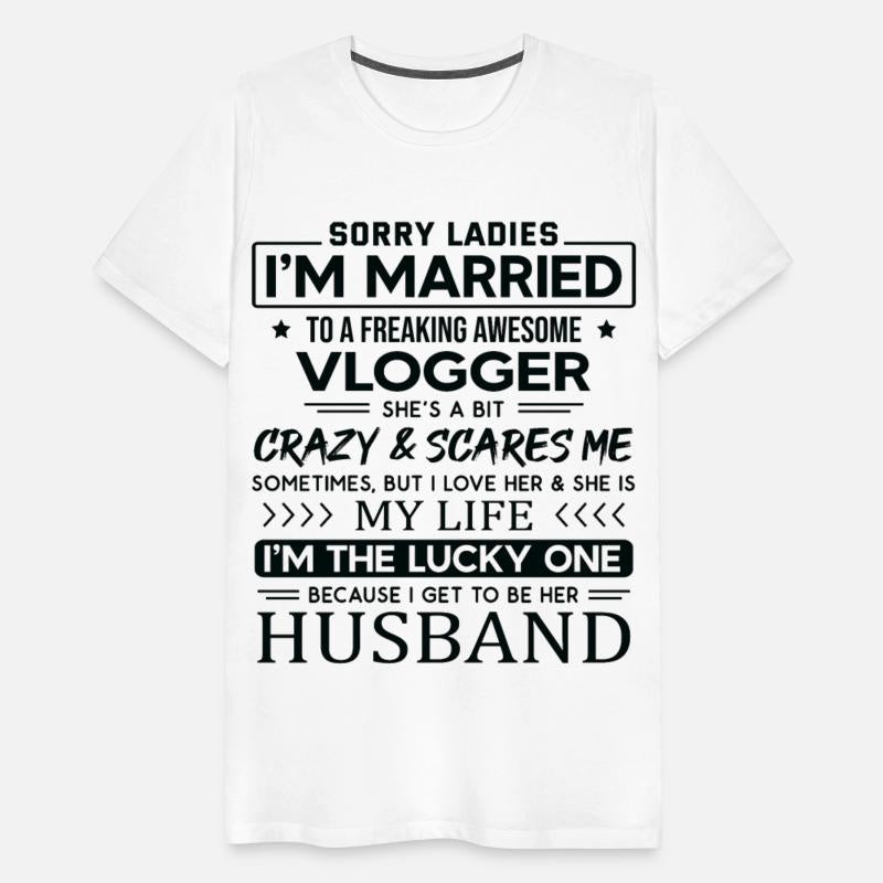 Vlogger Funny Saying For Husband