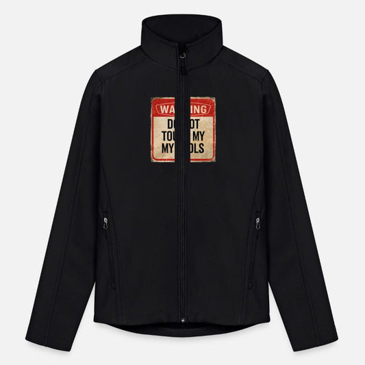 Warning Do Not Touch My Tools Funny Caution Sign