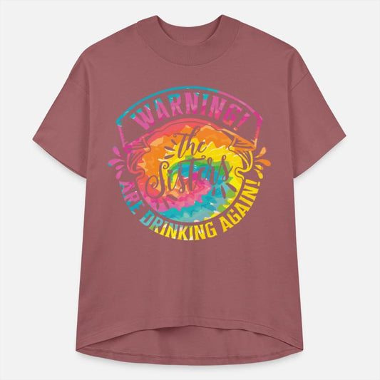 Warning The Girls Are Drinking Again