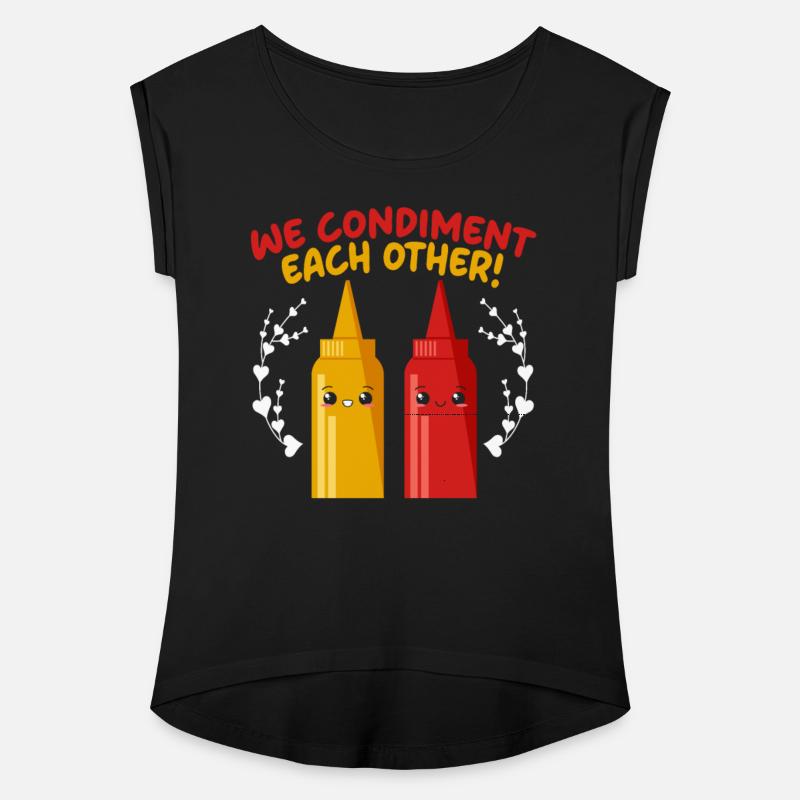 We Condiment Each Other Food Mustard Mayonnaise