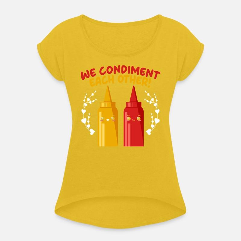 We Condiment Each Other Food Mustard Mayonnaise