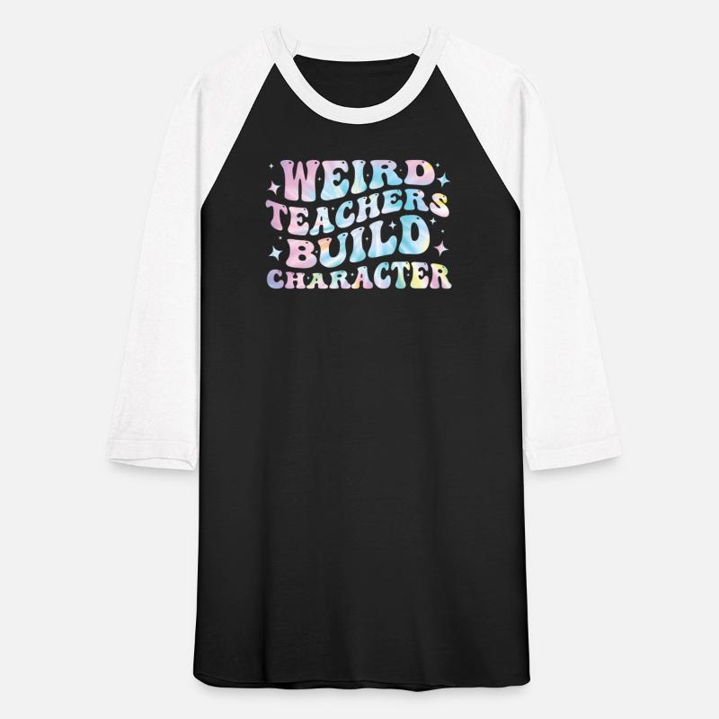 weird teachers build character teacher day tie dye