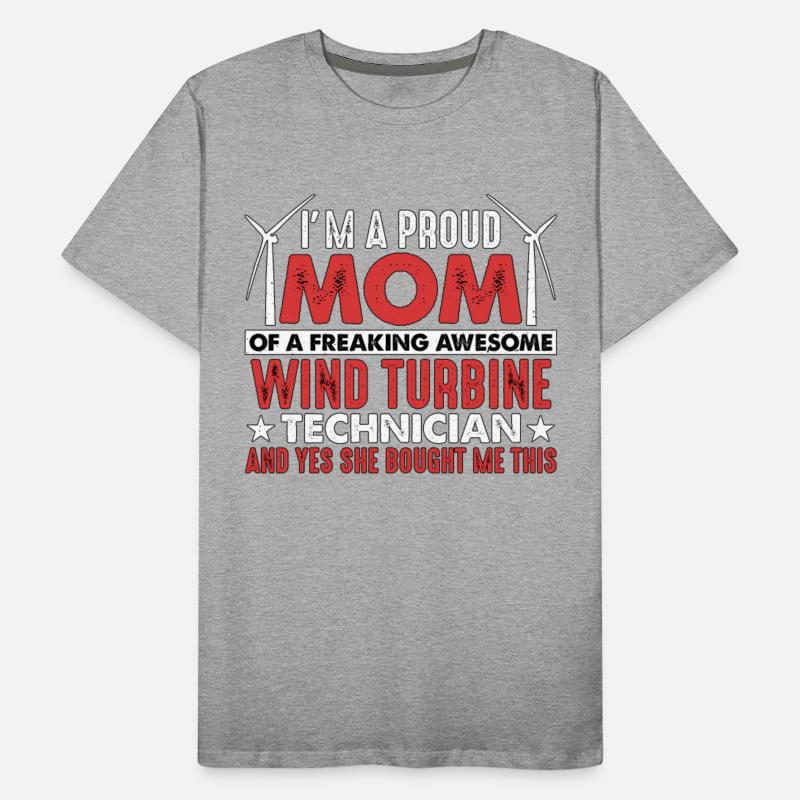 Wind Turbine Tech I'm A Proud Mom Of Green Energy