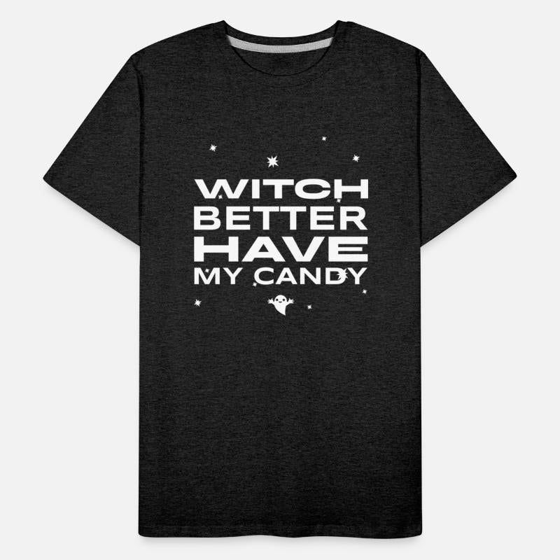 WITCH BETTER HAVE MY CANDY