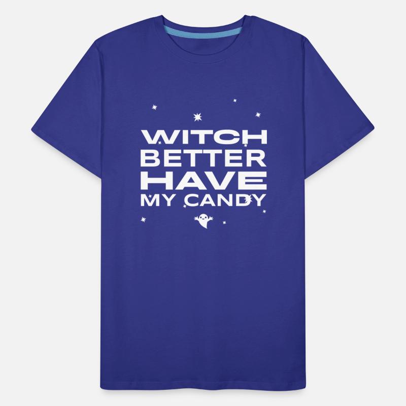 WITCH BETTER HAVE MY CANDY
