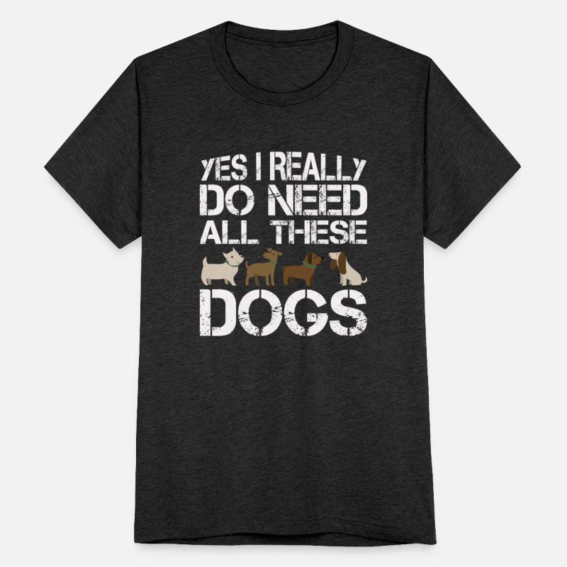 Yes I Need So Many Dog Dog Owners Dog Breeding