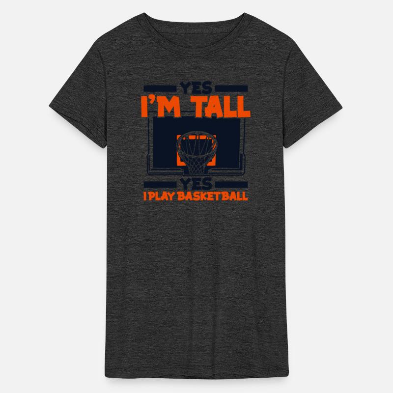 Yes I'm Tall Yes I Play Basketball Professional