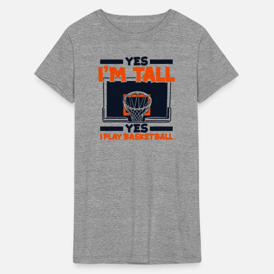 Yes I'm Tall Yes I Play Basketball Professional