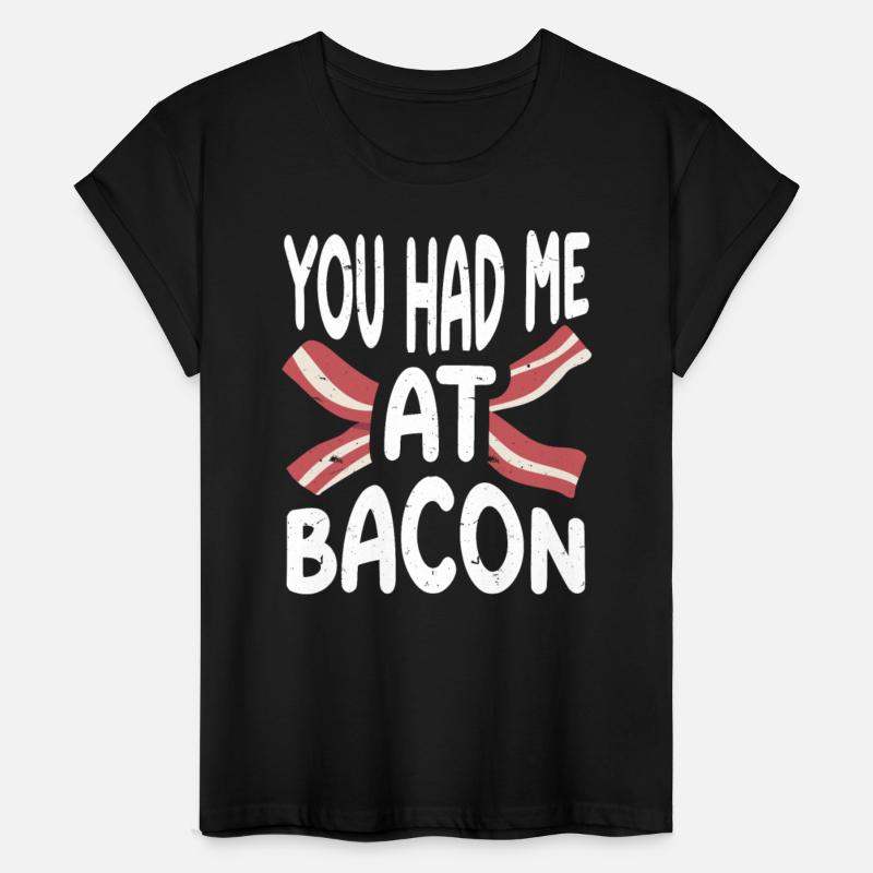 You Had Me At Bacon